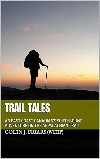 Trail Tales: An East Coast Canadian's Southbound Adventure on the Appalachian Trail